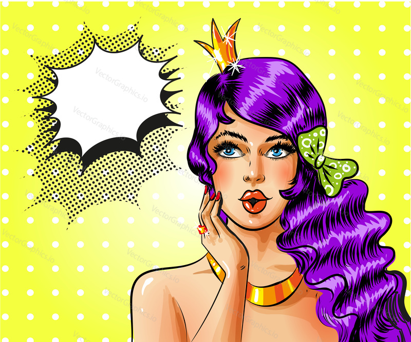Vector illustration of young beautiful girl with princess crown on her head, speech bubble. Pin-up girl portrait in retro pop art comic style.
