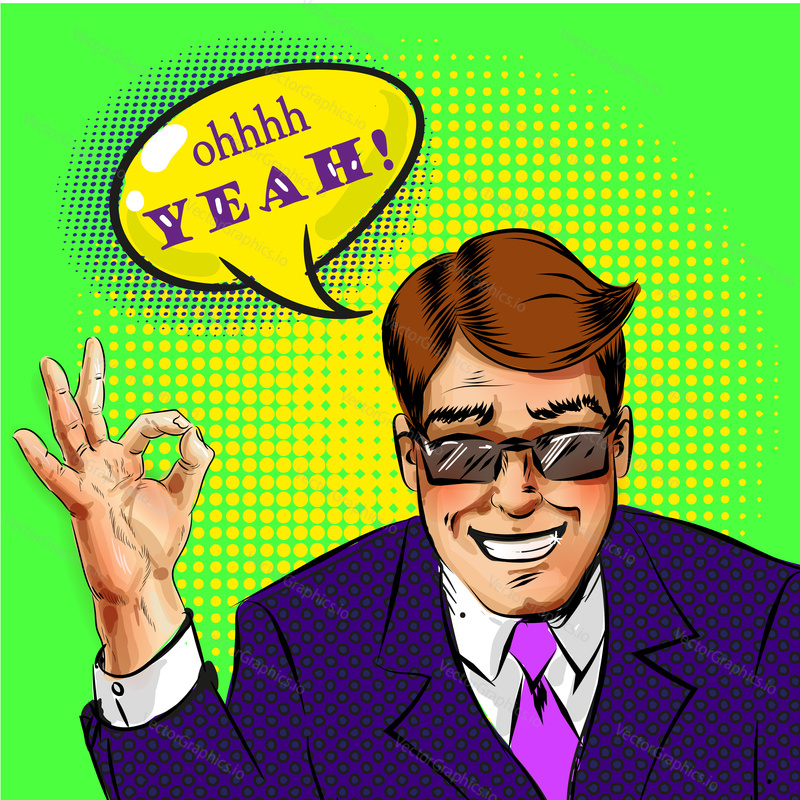 Vector illustration of successful businessman in eyeglasses showing ok hand sign, oh yeah speech bubble in retro pop art comics style.