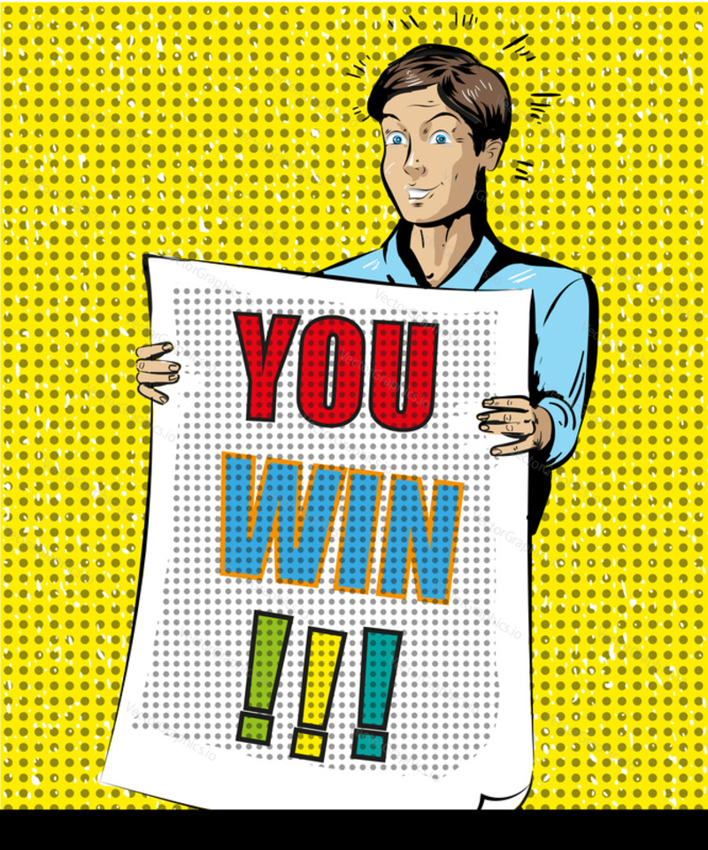 You Win vector illustration. Young man holding poster with text. Retro pop art comic style design.