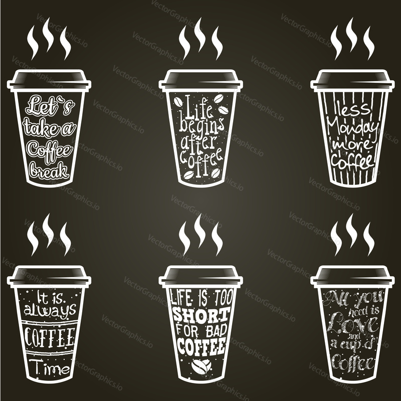 Vector coffee quote lettering on paper cup set. Calligraphy hand written phrases and sayings about coffee. Vintage creative typography design for coffee shops and print.
