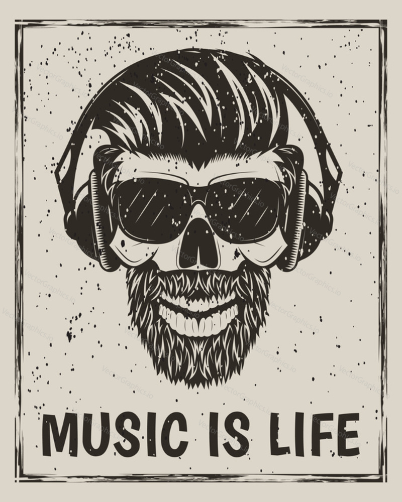 Music is life vector grunge design with hipster skull in glasses with mustache and beard listening to music.