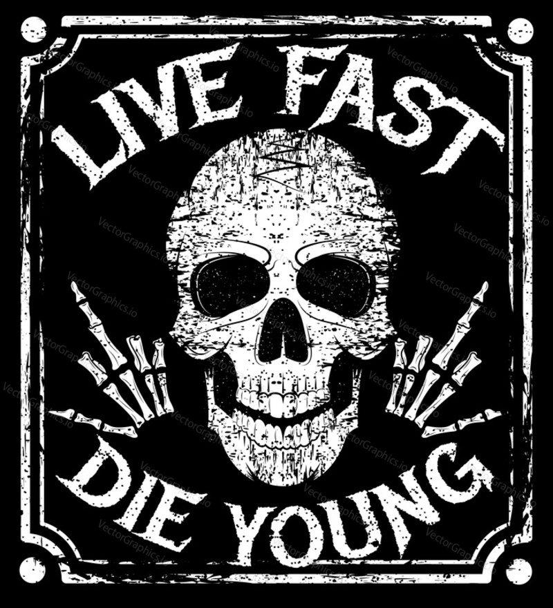 Live fast die young vector grunge design with human skull and hand bones. Vintage illustration for t-shirt or print.