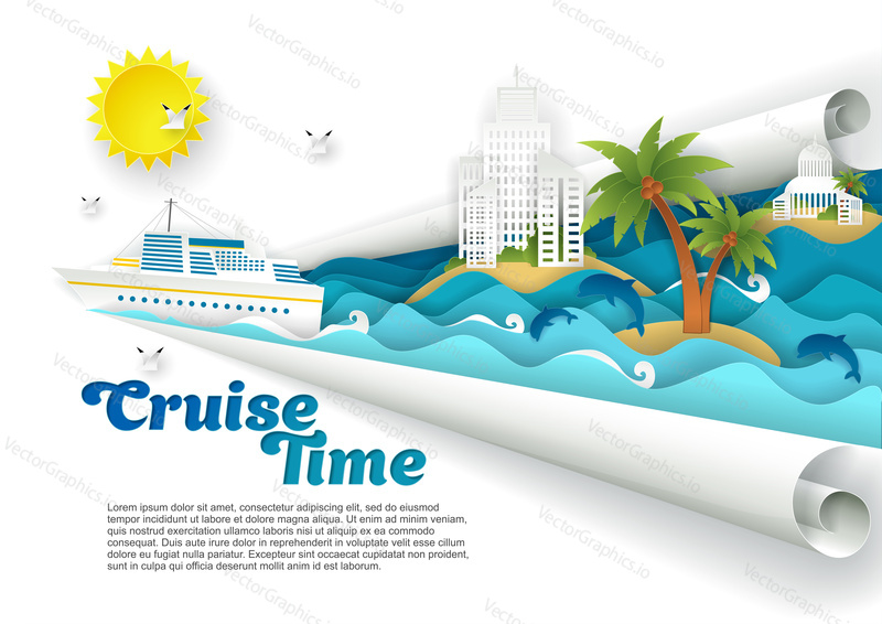 Cruise time poster banner template. Vector paper cut cruise liner floating on ocean waves, dolphins, seagulls, islands with tourist resort buildings palm trees and copy space.