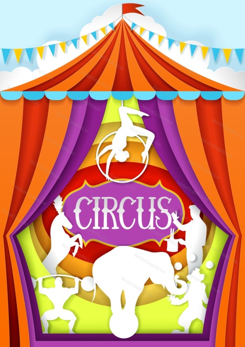 Circus advertising poster template. Vector paper cut illustration. Circus big top with aerial acrobat, magician, trained animals, clown juggler.