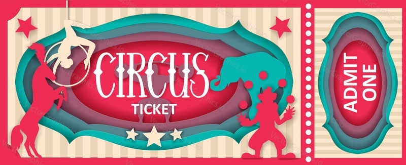 Circus admit one ticket vector paper cut template with aerial acrobatic, animal show, clown juggler.