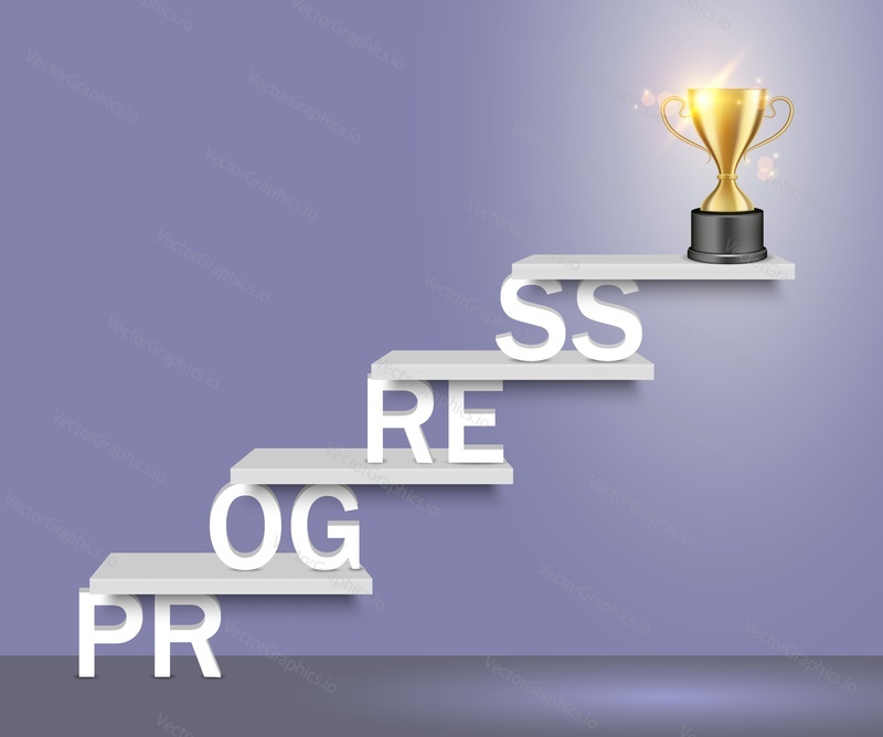 Progress word ladder with trophy award cup on top. Vector realistic illustration. Staircase to success. Business achievement concept for web, poster, banner.