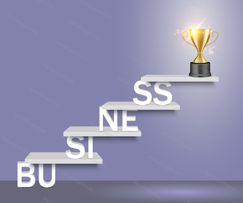 Business word ladder with trophy award cup on top. Vector realistic illustration. Business success concept for web, poster, banner.