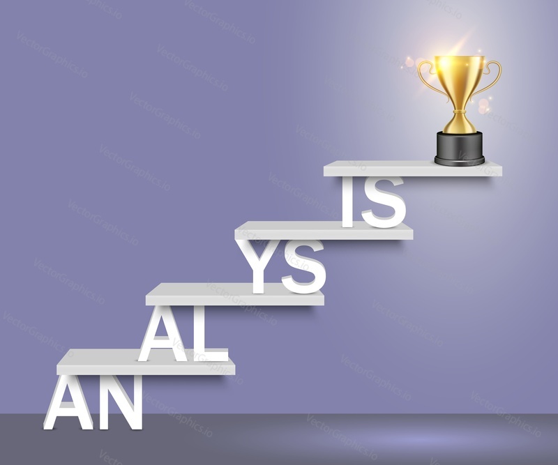 Analysis word ladder with trophy award cup on top. Vector realistic illustration. Business concept for web, poster, banner.