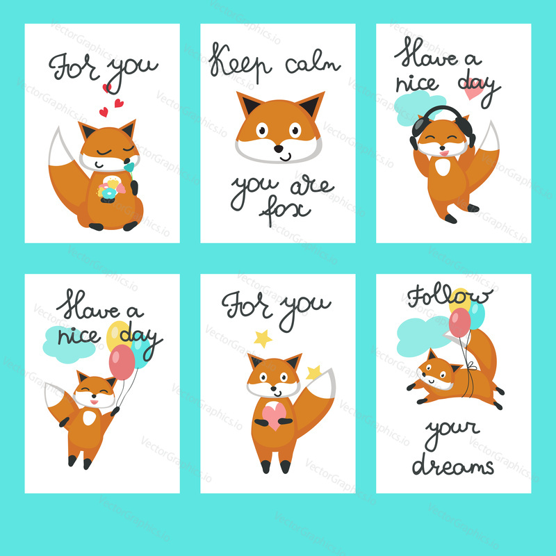 Cute foxes cards. Vector template set with funny cartoon characters with hearts, flowers, balloons, headphones and For you, Have a nice day, Keep calm you are fox, Follow your dreams calligraphy text.