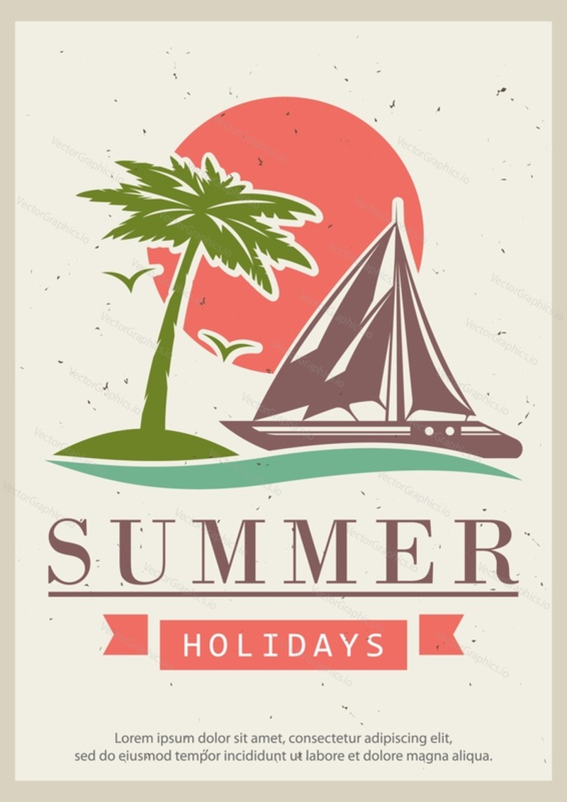 Summer holidays grunge typography poster design template, vector illustration in retro style. Sailing trip concept for banner, flyer.