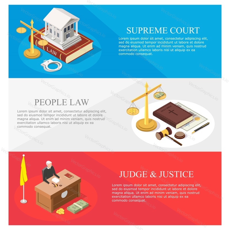 Law vector concept banner template set. Supreme court, law and justice, law people web banners with isometric courthouse, judge, legal trial and juridical symbols.