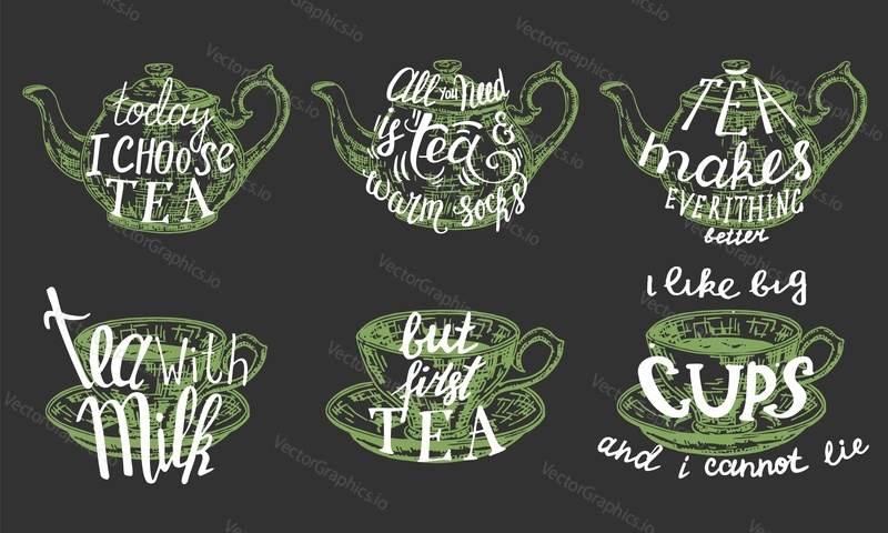 Tea quotes and sayings hand lettering typography, vector illustration. Teacups and teapots with inspirational tea phrases. Vintage labels, emblems on black background.