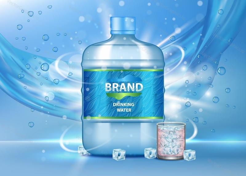 Drinking water ad. Vector realistic illustration of big plastic bottle and glass of pure clean water, bubbles, ice cubes, water pouring. Brand advertising poster template.