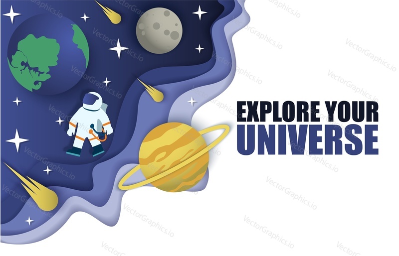 Explore your universe poster template, vector illustration in paper art style. Astronaut in outer space, planets, comets, vector illustration in paper art style. Space journey, exploring concept.