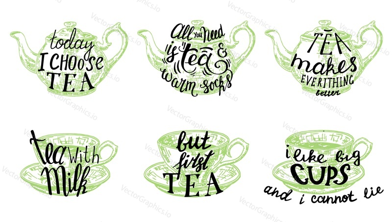 Tea quotes and sayings hand lettering typography, vector illustration. Vintage labels, emblems with hand drawn teacups, teapots and inspirational short phrases about tea on white background.