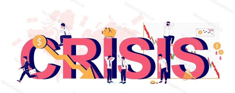 Crisis typography vector banner template. Economic crash and depression, global financial crisis, economic downturn, recession with high bankruptcy rate and unemployment.