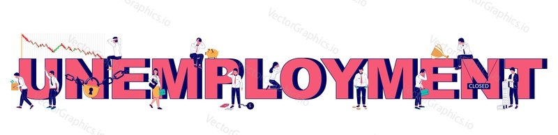 Unemployment typography vector banner template. Staff reduction due to lack of funds, reorganization. Financial crisis, economic downturn, current recession with high bankruptcy rate and unemployment.