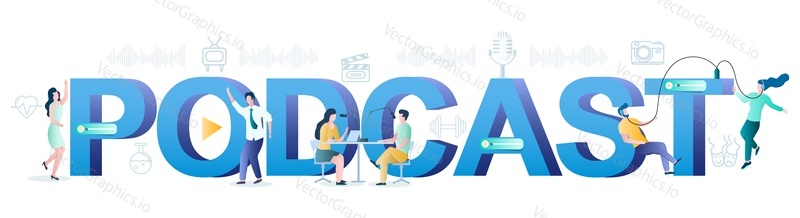 Podcast typography vector banner template. Male and female characters recording and listening to podcast. Online radio, podcasting, broadcasting.