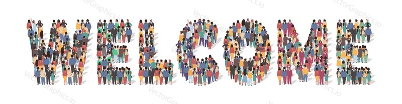 Welcome typography banner. Large group of people standing together in the shape of Welcome word, flat vector illustration. People crowd gathering. New team member greeting concept.