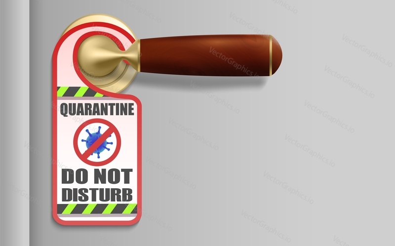 Quarantine Do not disturb door hanger sign, vector realistic illustration. Stay home, self-isolation during home quarantine concept for poster, banner etc. Preventive measures against coronavirus.