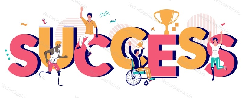 Success typography banner template vector flat illustration. Happy disabled people using wheelchair, runner blades, arm and leg prosthesis overcoming difficulties, achieving success in sport, business