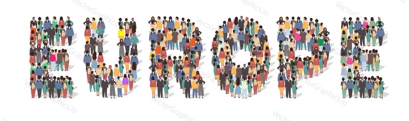 Large group of people standing together forming Europe word, flat vector illustration. People crowd gathering. Europe continent typography banner. Population, business, statistics, culture etc.